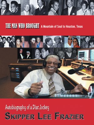 cover image of THE MAN WHO BROUGHT A Mountain of Soul to Houston, Texas
